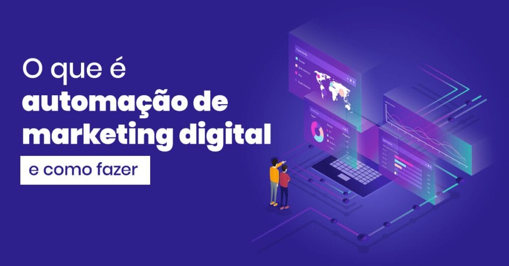 O que é automação de marketing digital e como fazer